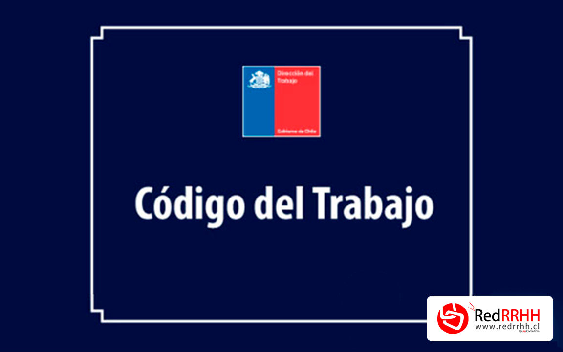 Código del trabajo actualizado: ¿Cuáles son las nuevas leyes?